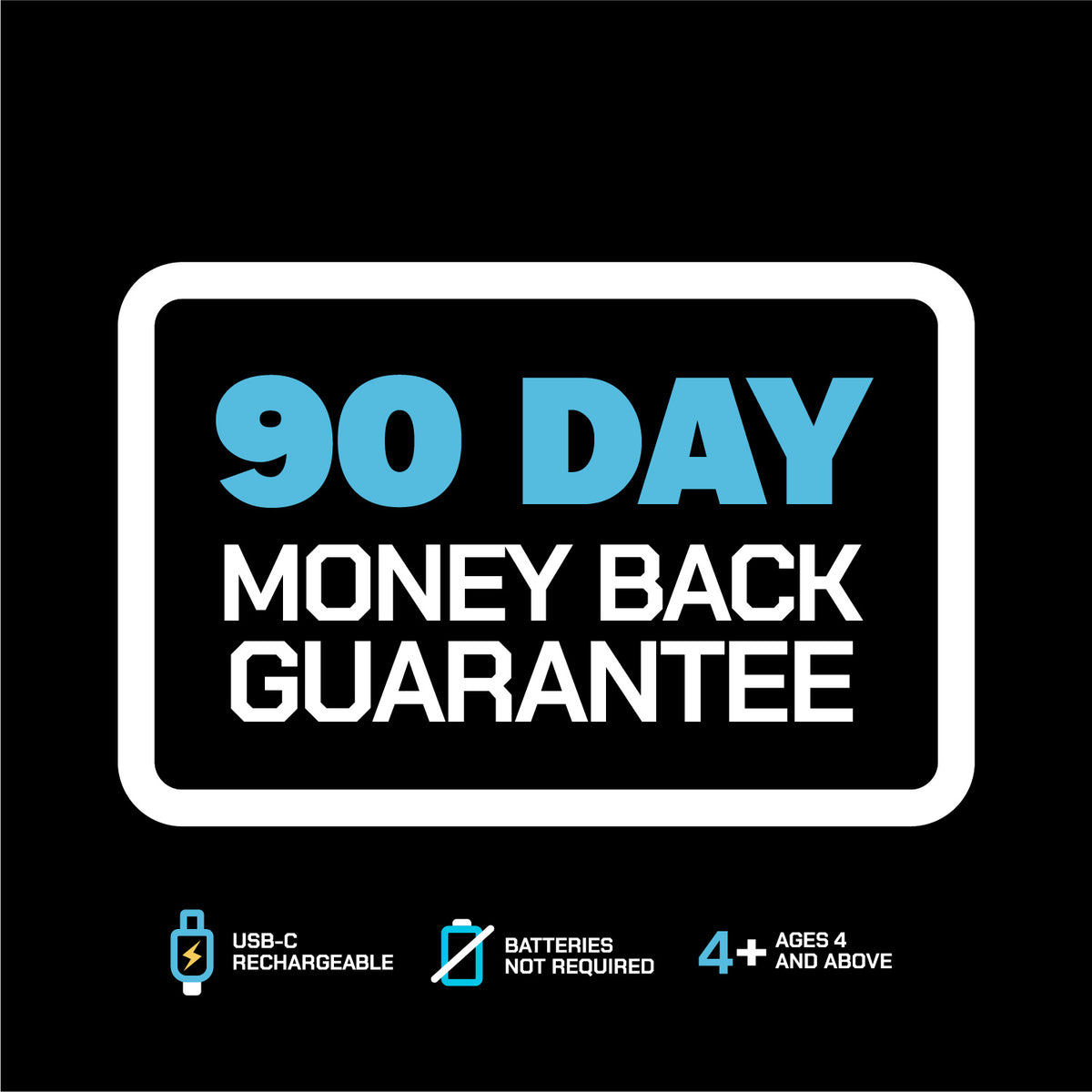 90 day money back guarantee - USB-C rechargeable, no batteries required, ages 4+ 